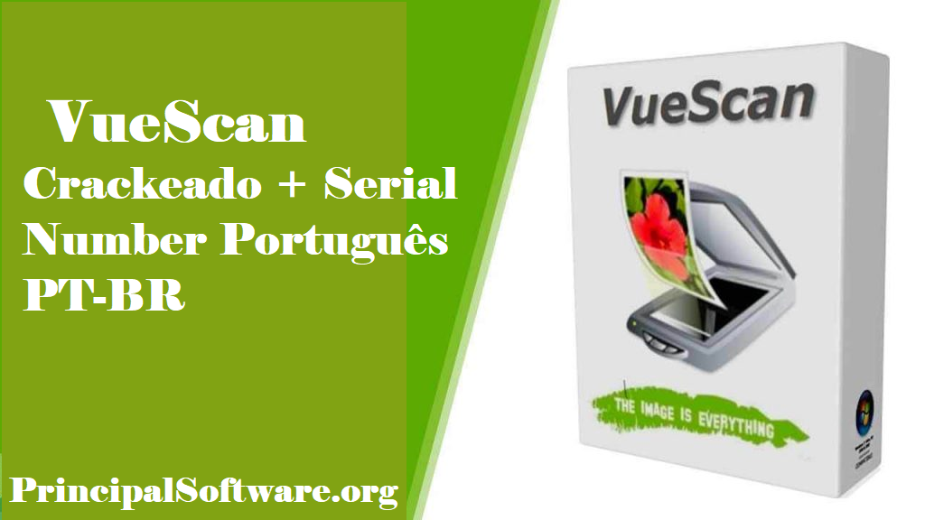 VueScan Crackeado + Serial Number Português PT-BR