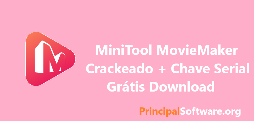 MiniTool MovieMaker Crackeado